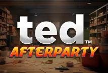 Ted 2 Afterparty slot